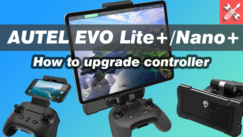 How to modify upgrade controller of Autel EVO Lite+ Nano to add ALIENTECH antenna with tablet holder